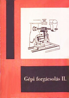 Gépi forgácsolás II. - Szakközépiskolai műhelygyakorlatok - Halmosi Károly