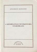 A személyügyi tevékenység gyakorlata - Lévai Zoltán; Bauer János