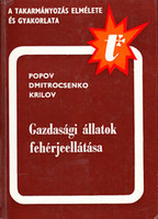 A gazdasági állatok fehérjeellátása - I. V. Popov; A. P. Dmitrocsenko; V. M. Krilov