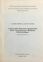 A Dunamelléki Református Egyházkerület Ráday Gyűjteményének (Budapest) kéziratkatalógusa - 1850 előtti kéziratok - L. Kozma Borbála, Ladányi Sándor