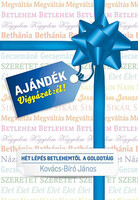 AJÁNDÉK: Vigyázat él! - Hét lépés Betlehemtől a Golgotáig - Kovács-Bíró János