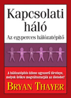Kapcsolati háló - Az egyperces hálózatépítő - Bryan Thayer