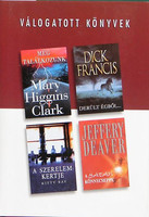 Még találkozunk - Derült égből - A szerelem kertje - A sátán ... - Higgings Clark; Francis; Ray; Deaver