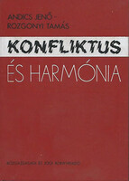 Konfliktus és harmónia - Andics Jenő; Rozgonyi Tamás