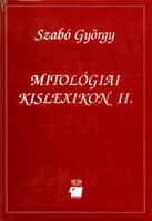 Mitológiai kislexikon II. - Szabó György