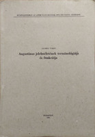 Augustinus jelelméletének terminológiája és funkciója - Adamik Tamás