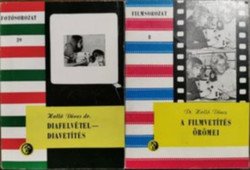 A filmvetítés örömei (Filmsorozat 8), Diafelvétel-diavetítés (Fotósorozat 39) - Dr. Holló Dénes