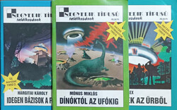 Idegen bázisok a földön + Dínóktól az ufókig + Levelek az űrből (3 db Negyedik típusú találkozások szám) - Mónus Miklós, S. P. Alex, Hargitai Károly