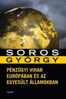 Pénzügyi vihar Európában és az Egyesült Államokban - Soros György