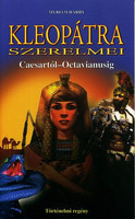 Kleopátra szerelmei - Myriam Harry