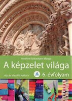 A képzelet világa 6. o. - Imrehné Sebestyén Margit