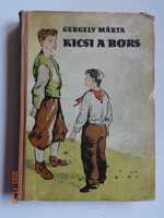 Gergely Márta: KICSI A BORS - régi, retró ifjúsági regény Boromisza Zsolt rajzaival (1956)