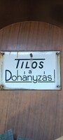 Zománctábla Tilos a dohányzás!