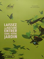 Noé Conservation : Laissez la nature entrer dans votre jardin x