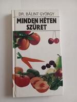 Dr. Bálint György: Minden héten szüret Kossuth Könyvkiadó 1993