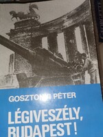 Gosztonyi Péter: Légiveszély, Budapest! (6)