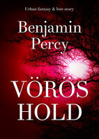 Vörös hold - Benjamin Percy