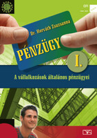 Pénzügy I. - A vállalkozások általános pénzügyei - Horváth Zsuzsanna dr.