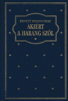 Akiért a harang szól - Ernest Hemingway