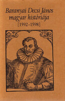 Baranyai Decsi János magyar históriája (1592-1598) - Baranyai Decsi János