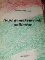 Korom Mihály: Népi demokráciánk születése (6)