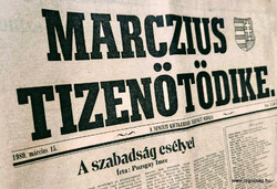 1989 március 15  /  MARCZIUS TIZENÖTÖDIKE.   /  Újság - Magyar /   Ssz.:  26386
