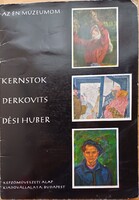 Az én múzeumom sorozat: Kernstok - Derkovits - Dési Huber