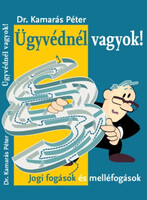 Ügyvédnél vagyok! - Dr. Kamarás Péter