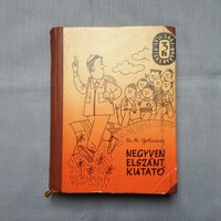 Sz. M. Golicin: Negyven elszánt kutató I-II. (1961) EGYETLEN KIADÁS