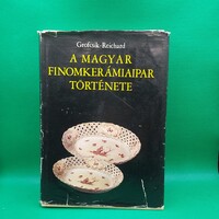 Grofcsik-Reichard A Magyar Finomkerámiaipar története  könyv