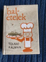 Tolnai Kálmán: Halételek - minikönyv