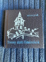 Bátyai Jenő - Torony alatti főmérnökök - minikönyv