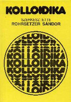 Kolloidika - Rohrsetzer Sándor