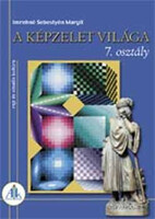 A képzelet világa 7. o. - Imrehné Sebestyén Margit