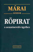 Röpirat a nemzetnevelés ügyében - Márai Sándor