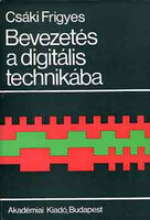 Bevezetés a digitális technikába - Csáki Frigyes