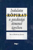 Indulatos röpirat a gazdasági átmenet ügyében - Kornai János