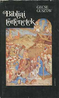Bibliai történetek - Gecse Gusztáv