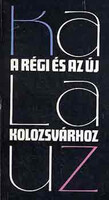Kalauz a régi és az új Kolozsvárhoz-Kolozsvári séták - Gaal György