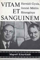 Vitam et sanguinem - Hernádi Gyula-Jancsó Miklós