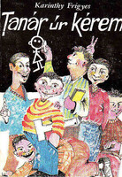 Tanár úr kérem - Karinthy Frigyes