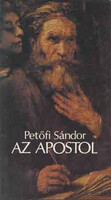 Az apostol - Petőfi Sándor