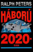 Háború 2020-ban - Ralph Peters