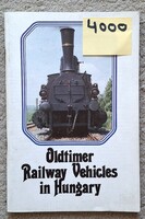 Oldtimer vasúti járművek Magyarországon - angol nyelvű szakkönyv