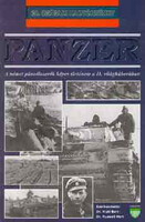 Panzer: A német páncéloserők képes története a II. világháborúban - Barr, N. dr.-Hart, R. dr.
