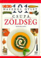 Csupa zöldség (101 hasznos ötlet) - Rose Elliot
