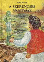 A szerencsés aranyász - Tőke Péter