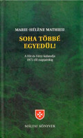 Soha többé egyedül! - Marie-Héléne Mathieu