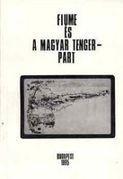 Fiume és a magyar tengerpart (kiadók, nyomdák, illusztrátorok, témák) - Dr. Balázs Károly