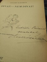 A szerző aláírásával: Csathó Kálmán; Divat! - Nem divat! , Endrődi Bélának dedikált példány